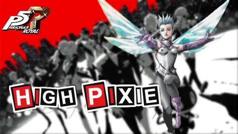 With her faithful flower pixies by her side, she gathers magic from moonlight. . High pixie persona 5 royal